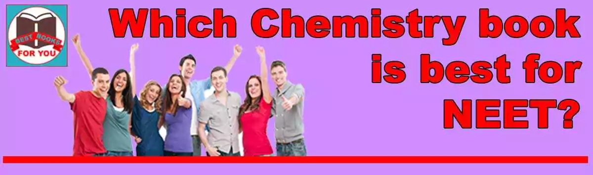 Which Chemistry book is best for NEET