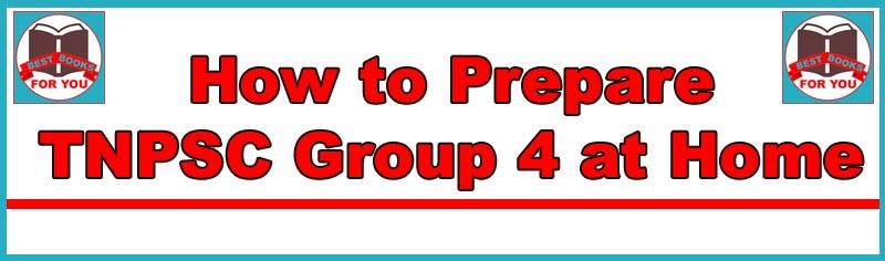 How to Prepare for TNPSC Group 4 at Home