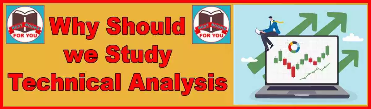 Why Should I Study Technical Analysis