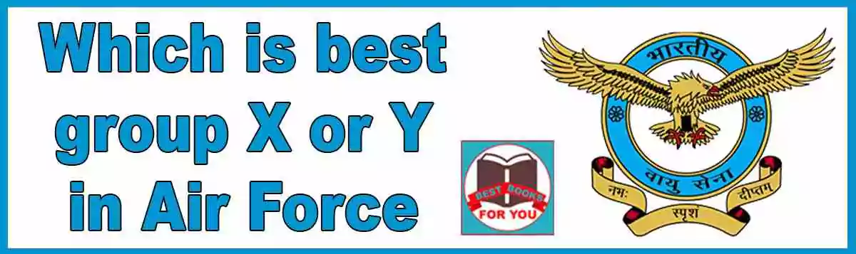 Which is best group X or Y in Air Force