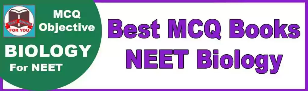 Best MCQ book for NEET Biology